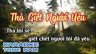 Karaoke Thà Giết Người Yêu | Tone Nam | Karaoke Nhạc Sống Sóc Trăng