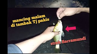 Mancing malam diluar dugaan