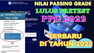 NILAI PASSING GRADE PRETEST PPG 2022