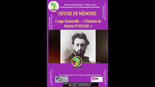 DEVOIR DE MÉMOIRE Congo Brazzaville : L'histoire de Marien N'GOUABI