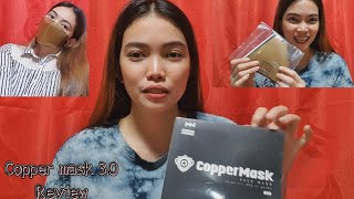 REVIEWING COPPER MASK 3.0|PHILIPPINES