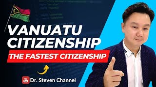 Vanuatu Citizenship - the fastest citizenship by investment program in the world