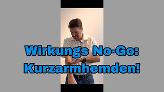 Auch bei Hitze: No-Go Kurzarmhemden!