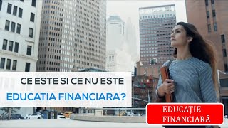 Cultura si educatie financiara Ep. 00 Educatia financiara nu e despre cum sa faci bani!