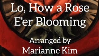 Marianne Kim:  Lo, How a Rose E'er Blooming (organ)