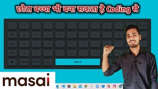 सीखे Keyboard कैसे बनाते है यूनिट 2 experience @MasaiSchool  #masai #masaischool #relevel #codingschool