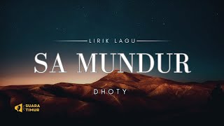 DHOTY - SA MUNDUR [VIDEO LIRIK]