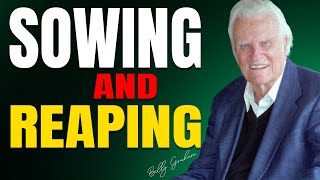 Billy Graham Preaching 2025 - SOWING AND REAPING