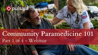 Community Paramedicine 101: (Part 1) What Every EMS Personnel Needs to Know