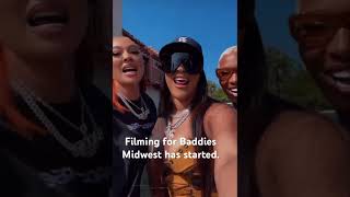 Filming for Baddies Midwest has started.