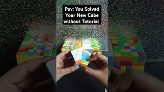 Pov : You Solved Your New Cube Without Tutorial #shorts