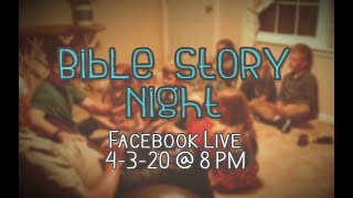 Bible Story Night #1