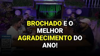 Brochado e o melhor agradecimento do ano!