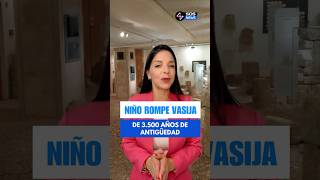 Niño rompe vasija de 3.500 años de antigüedad 💥 #noticias #noticiasenespañol #datoscuriosos