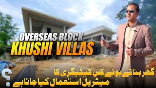 Overseas Block Khushi Villas Construction Updates