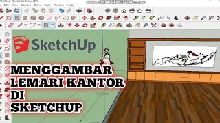 menggambar di Sketchup, lemari buat kantor