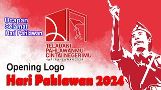 opening logo hari pahlawan 2024 dan uacapan selamat hari pahlawan