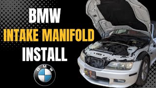 BMW Intake Manifold Install | M54 M52 M52tu | Z3 E36 E46 + More