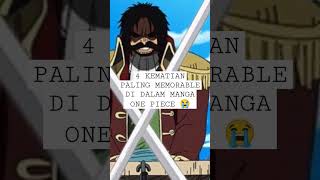 4 KEMATIAN PALING MEMORABLE DI DALAM MANGA ONE PIECE ( PART 1 ) #onepiece #onepiecemoment #shorts