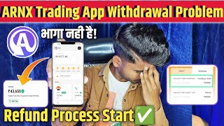 Arnx Trading App Withdrawal Problem Solved✅| भागा नही है!😱| Arnx Trading App Pending In Bank