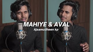 Mahiye | Aval | Mixed Version | Ajsamudheen