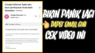 Google AdSense Salah satu akun pembayaran Anda telah dibatalkan, Kenapa? 13 Oktober 2022