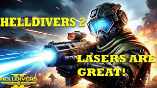 HELLDIVERS 2 | Lasers Are Great!