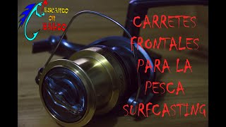 Carretes frontales para la pesca Surfcasting - Spinning Reels for surfcasting!