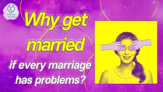 [Infidelity Therapy] Why get married if every marriage has problems?