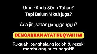 Ayat Ruqyah Penghalang Jodoh