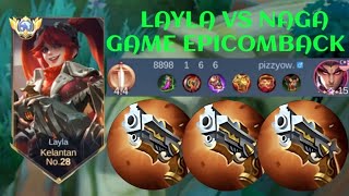 LAYLA VS NAGA❗BUILD ONE SHOT ENEMY DELETE! Easy epicomback | build top 1 global Layla