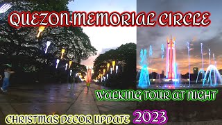 QUEZON MEMORIAL CIRCLE WALKING TOUR NIGHT CHRISTMAS DECOR UPDATE 2023