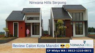 Review Nirwana Hill Serpong - Hunian Strategis Kota Mandiri Dekat Stasiun Kereta Exit Tol BSD