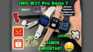 SMARTWATCH W37 PRO: O melhor pra Vender em 2021🤩👌🔝 REVIEW- Openbox - Configuração veja: