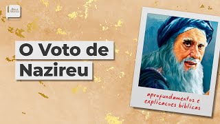 O Voto de Nazireu - Aplicativo da Bíblia