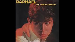 RAPHAEL 64 - UN LARGO CAMINO (versión inédita)