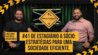 #41 De estagiário a sócio: estratégias para uma sociedade eficiente. (Atenta Engenharia)