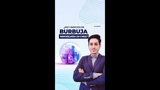 ¿Hay indicios de burbuja inmobiliaria en Chile?💴🏙️