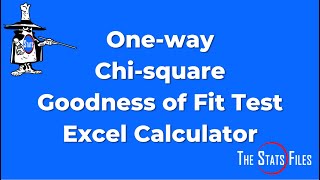 How to do a One way Chi square Goodness of Fit Test using free Excel Calculator