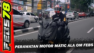 Perawatan Motor Matic Ala Om Febs