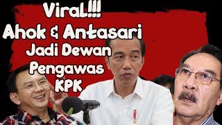 Ahok dan Antasari Jadi Dewan Pengawas KPK, Ini Tanggapan Jokowi