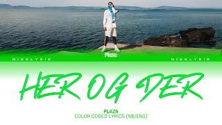 Plaza ‘Her og der’ [Color Coded Lyrics NB/Eng][Fargekodede Tekster NB/Eng]