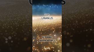 Uranus Adventkalender #5 #astrologie #astrodings