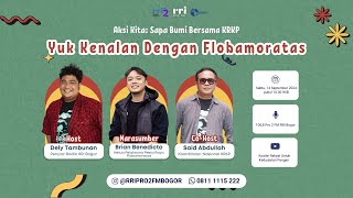 Aksi Kita Sapa Bumi: Yuk Kenalan Dengan Flobamoratas