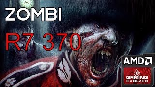 R7 370 - ZOMBI - 1080p (Windows 10)