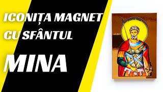 ✠ Iconița magnet cu foiță aurie (6X8cm) cu Sfântul Mare Mucenic Mina – ajutorul celor păgubiți ✠