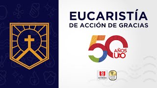 Eucaristía de Acción de Gracias 12/10/2023