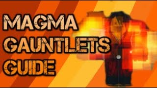 Magma Gauntlets Guide | The Vast Realm