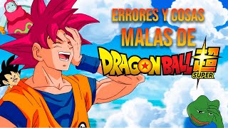 Los Peores Errores Que Dragon Ball Super Ha Cometido