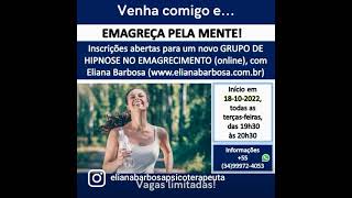 EMAGREÇA COM A HIPNOSE -  Com @ElianaBarbosa